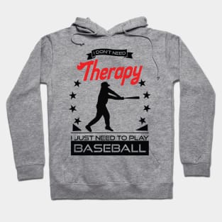 Baseball - Better Than Therapy Gift For Baseball Players Hoodie